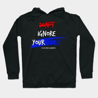 Don't Ignore Your Belly colon cancer symptoms awareness Hoodie